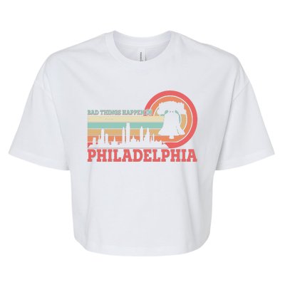 Vintage Retro Bad Things Happen In Philadelphia Bella+Canvas Jersey Crop Tee