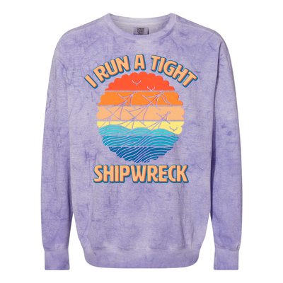 Vintage Retro I Run A Tight Shipwreck Colorblast Crewneck Sweatshirt