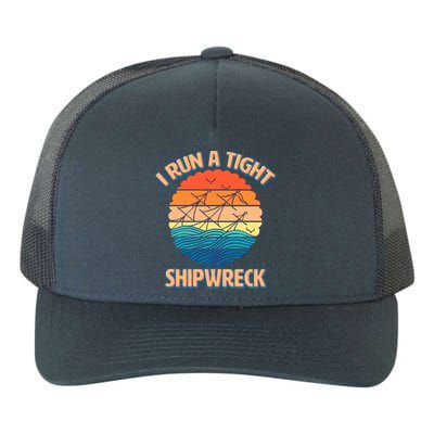 Vintage Retro I Run A Tight Shipwreck Yupoong Adult 5-Panel Trucker Hat