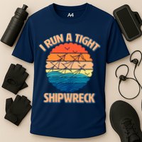 Vintage Retro I Run A Tight Shipwreck Performance Shirt