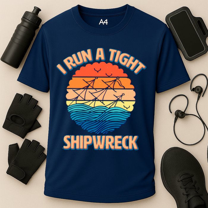 Vintage Retro I Run A Tight Shipwreck Performance Shirt
