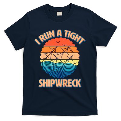 Vintage Retro I Run A Tight Shipwreck T-Shirt
