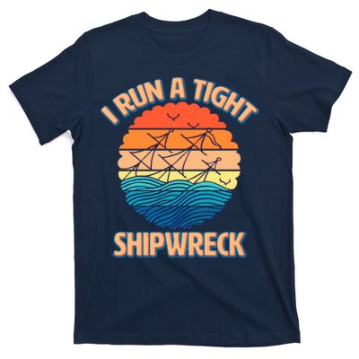 Vintage Retro I Run A Tight Shipwreck T-Shirt