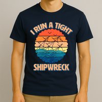 Vintage Retro I Run A Tight Shipwreck T-Shirt