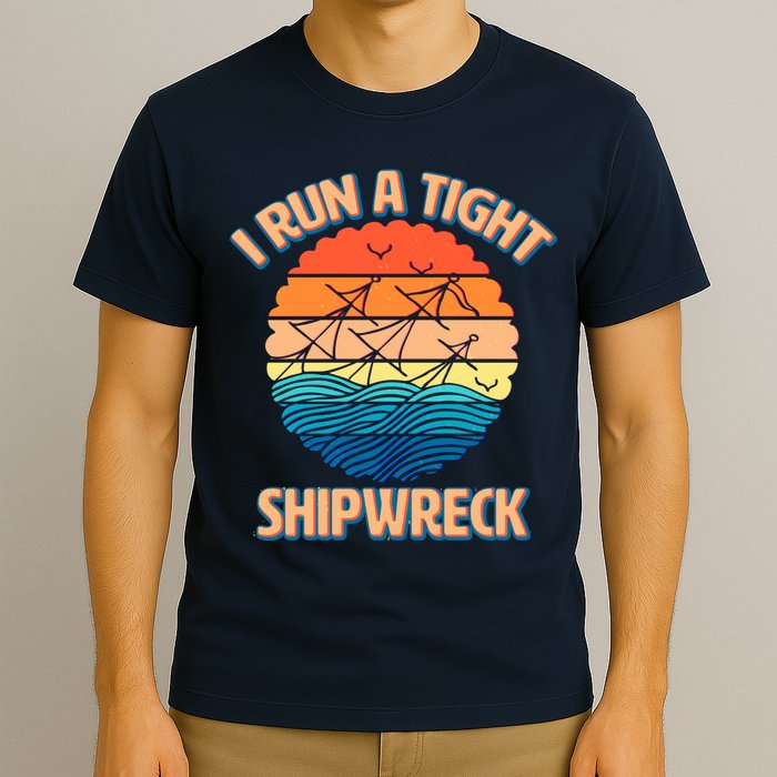 Vintage Retro I Run A Tight Shipwreck T-Shirt