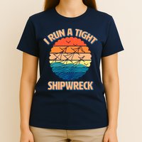 Vintage Retro I Run A Tight Shipwreck T-Shirt