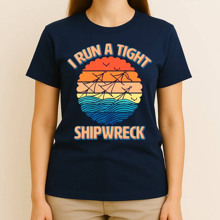 Vintage Retro I Run A Tight Shipwreck T-Shirt