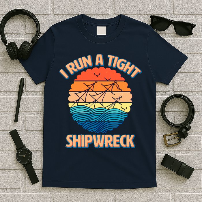 Vintage Retro I Run A Tight Shipwreck T-Shirt