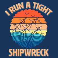 Vintage Retro I Run A Tight Shipwreck T-Shirt