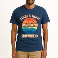 Vintage Retro I Run A Tight Shipwreck Tall T-Shirt
