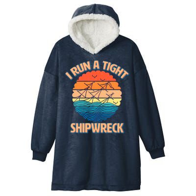 Vintage Retro I Run A Tight Shipwreck Hooded Wearable Blanket