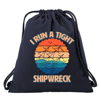 Vintage Retro I Run A Tight Shipwreck Drawstring Bag
