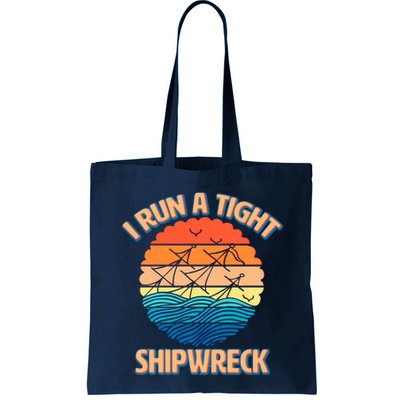 Vintage Retro I Run A Tight Shipwreck Bag