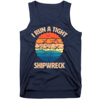 Vintage Retro I Run A Tight Shipwreck Tank Top