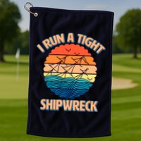 Vintage Retro I Run A Tight Shipwreck Golf Towel