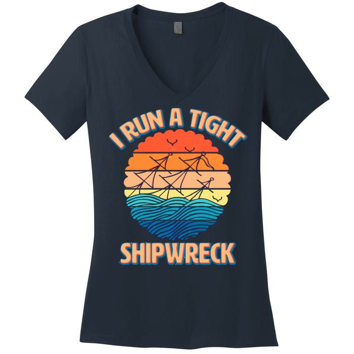 Vintage Retro I Run A Tight Shipwreck Women's V-Neck T-Shirt