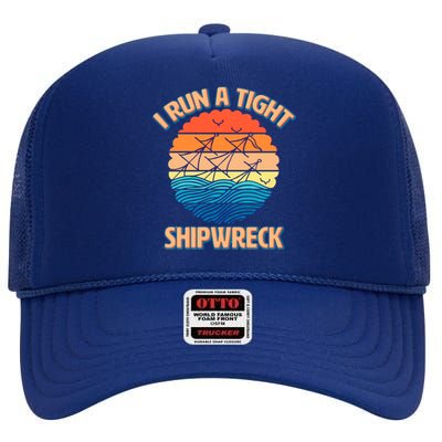 Vintage Retro I Run A Tight Shipwreck High Crown Mesh Back Trucker Hat