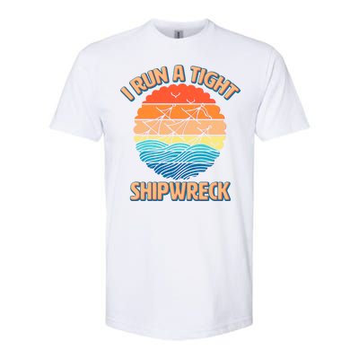 Vintage Retro I Run A Tight Shipwreck Softstyle CVC T-Shirt