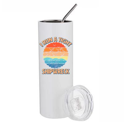 Vintage Retro I Run A Tight Shipwreck Stainless Steel Tumbler