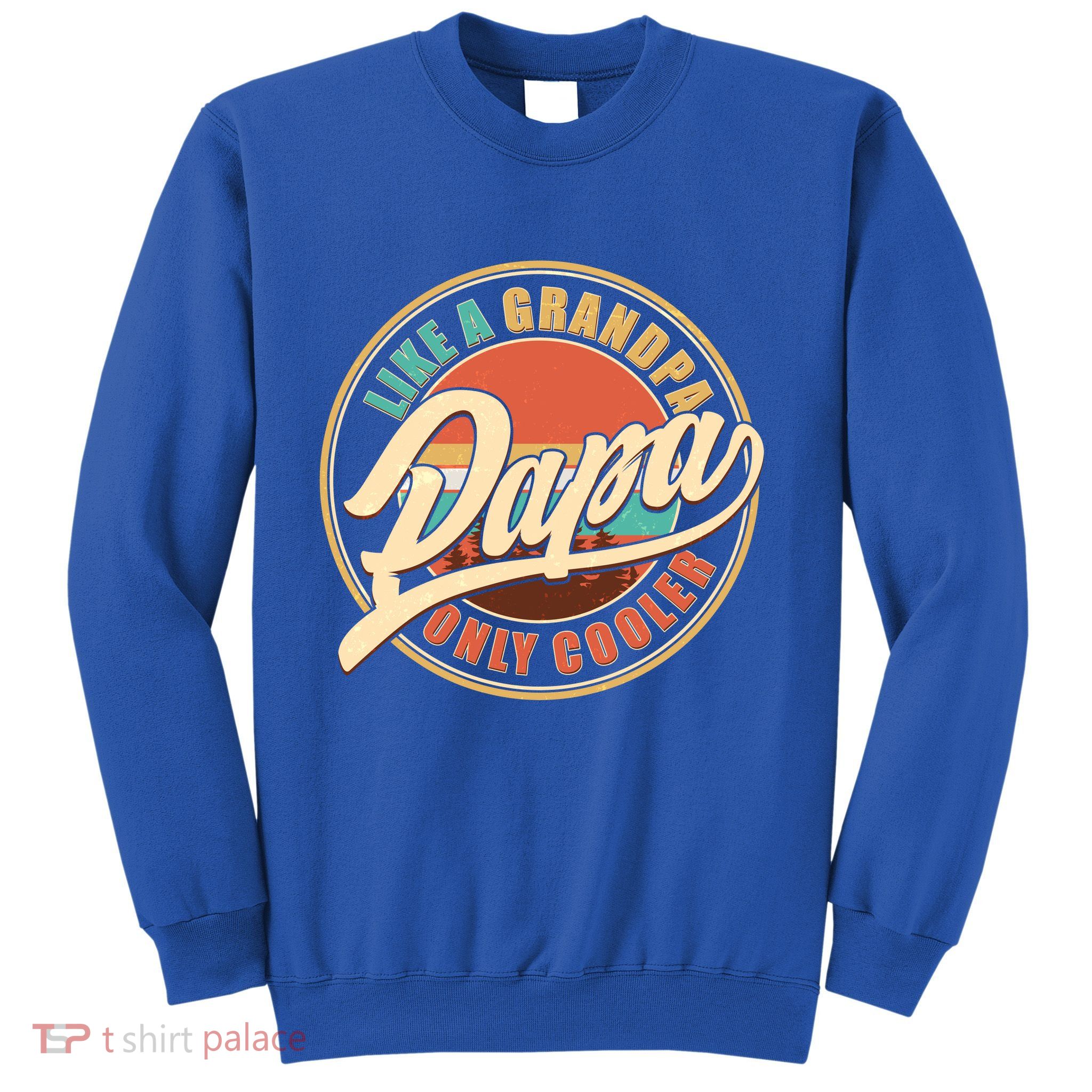 Vintage Retro Papa Like A Grandpa Only Cooler Sweatshirt