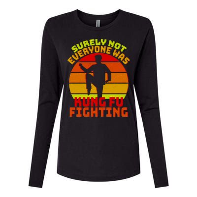 Vintage Retro Surely Not Everyone Was Kung Fu Fighting Womens Cotton Relaxed Long Sleeve T-Shirt