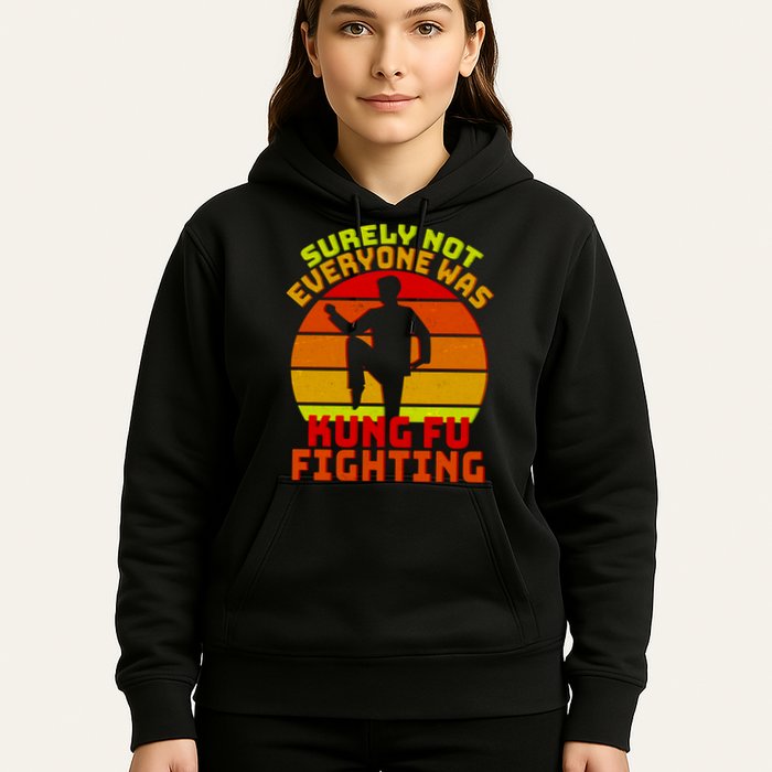 Vintage Retro Surely Not Everyone Was Kung Fu Fighting Hoodie