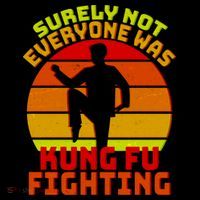 Vintage Retro Surely Not Everyone Was Kung Fu Fighting Tall T-Shirt