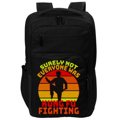 Vintage Retro Surely Not Everyone Was Kung Fu Fighting Impact Tech Backpack