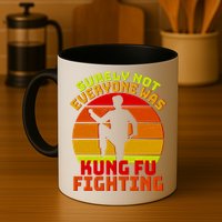 Vintage Retro Surely Not Everyone Was Kung Fu Fighting Mug
