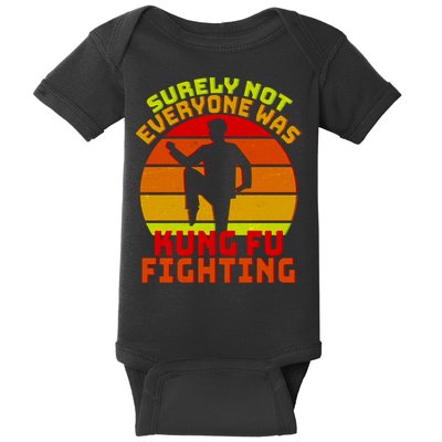 Vintage Retro Surely Not Everyone Was Kung Fu Fighting Baby Bodysuit