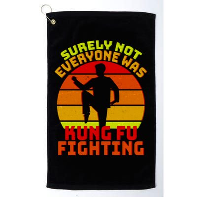 Vintage Retro Surely Not Everyone Was Kung Fu Fighting Golf Towel