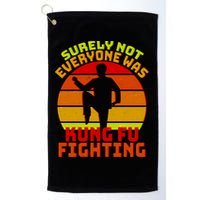 Vintage Retro Surely Not Everyone Was Kung Fu Fighting Golf Towel
