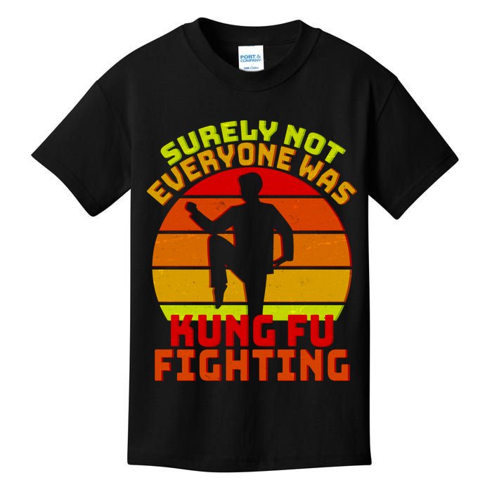 Vintage Retro Surely Not Everyone Was Kung Fu Fighting Kids T-Shirt