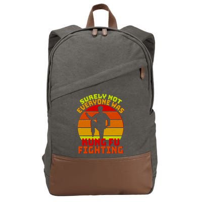 Vintage Retro Surely Not Everyone Was Kung Fu Fighting Cotton Canvas Backpack