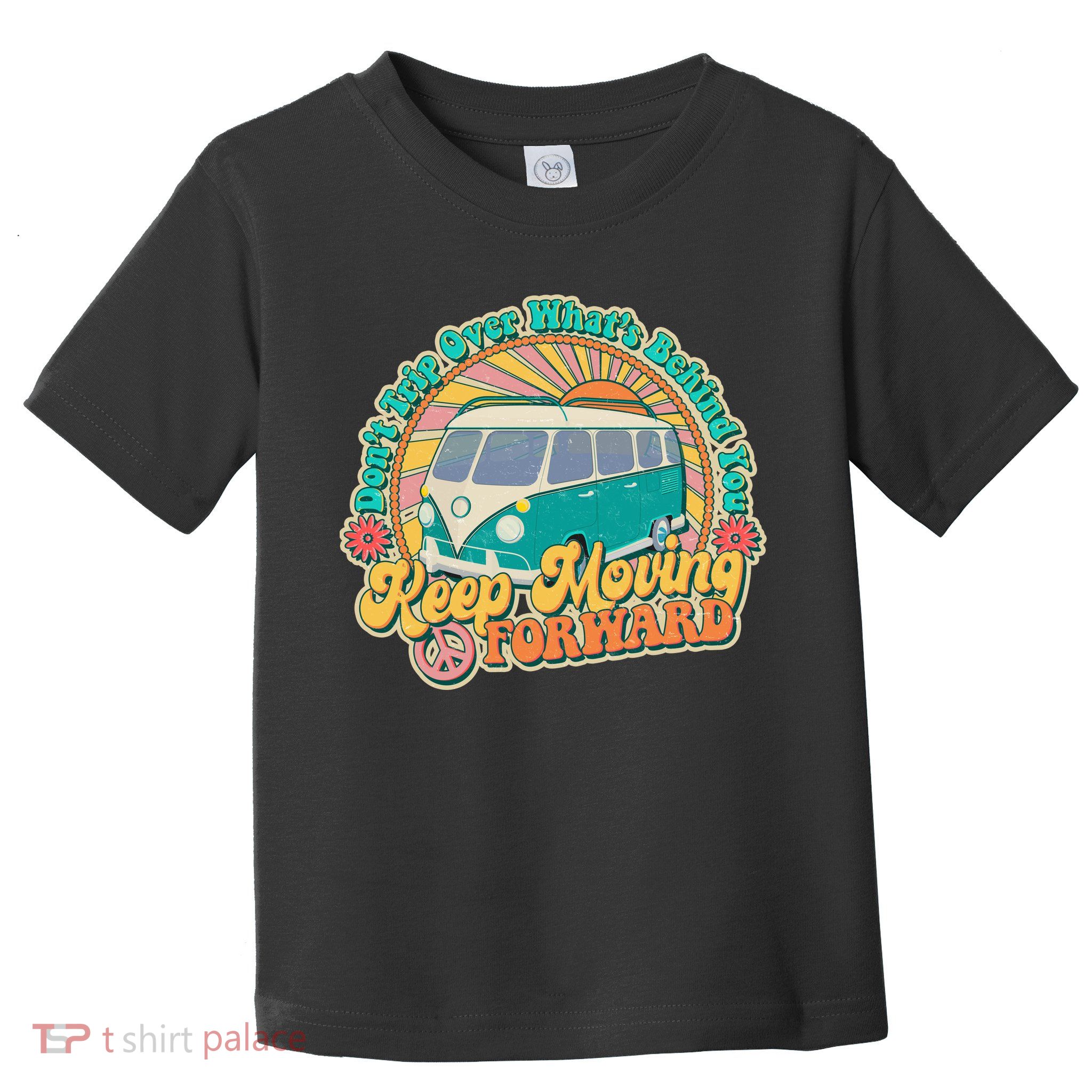 Vintage Retro VW Bus Keep Moving Forward Sunshine Toddler T-Shirt