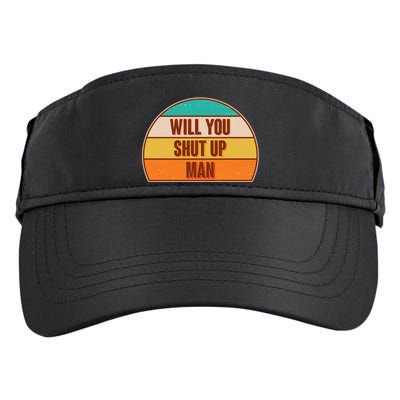 Vintage Retro Will You Shut Up Man Biden Vs Trump Debate Adult Drive Performance Visor