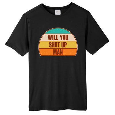 Vintage Retro Will You Shut Up Man Biden Vs Trump Debate Tall Fusion ChromaSoft Performance T-Shirt