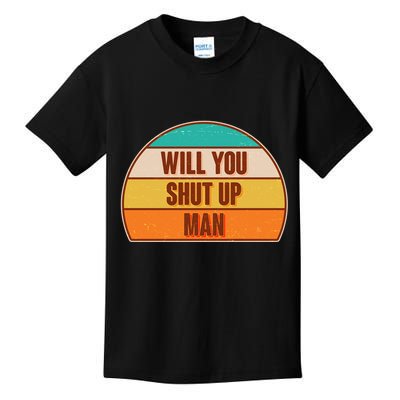 Vintage Retro Will You Shut Up Man Biden Vs Trump Debate Kids T-Shirt