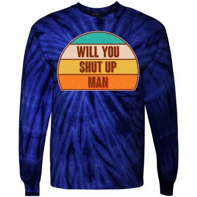 Vintage Retro Will You Shut Up Man Biden Vs Trump Debate Tie-Dye Long Sleeve Shirt