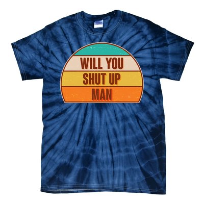 Vintage Retro Will You Shut Up Man Biden Vs Trump Debate Tie-Dye T-Shirt