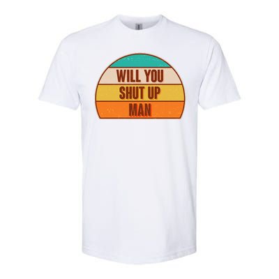 Vintage Retro Will You Shut Up Man Biden Vs Trump Debate Softstyle CVC T-Shirt