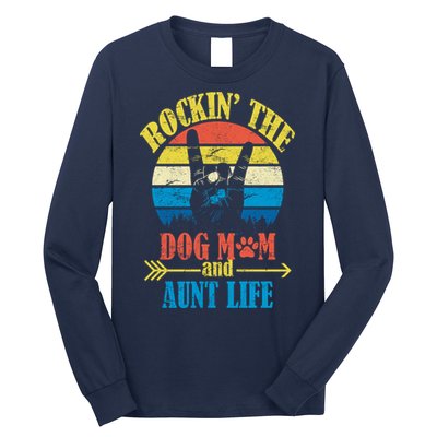 Vintage Rockin The Dog Mom And Aunt Life Long Sleeve Shirt