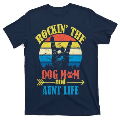 Vintage Rockin The Dog Mom And Aunt Life T-Shirt