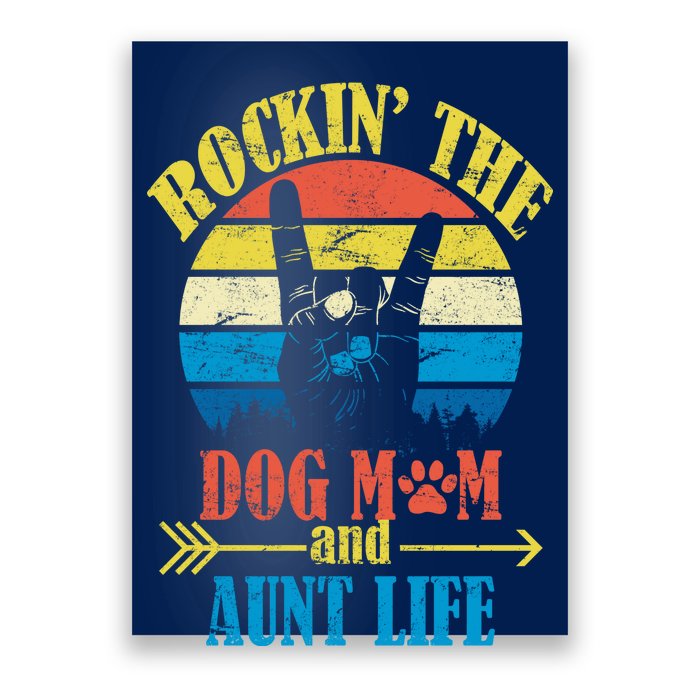 Vintage Rockin The Dog Mom And Aunt Life Poster