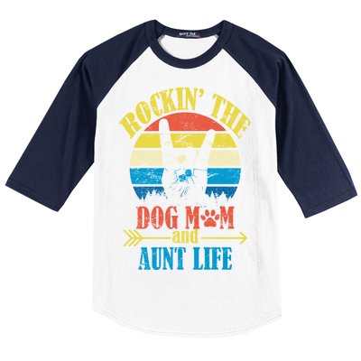 Vintage Rockin The Dog Mom And Aunt Life Baseball Sleeve Shirt