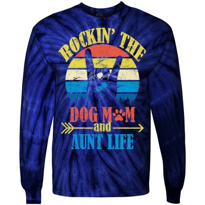 Vintage Rockin The Dog Mom And Aunt Life Tie-Dye Long Sleeve Shirt