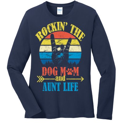 Vintage Rockin The Dog Mom And Aunt Life Ladies Long Sleeve Shirt