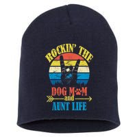 Vintage Rockin The Dog Mom And Aunt Life Short Acrylic Beanie