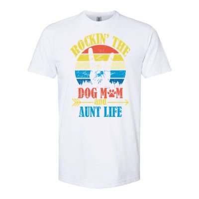 Vintage Rockin The Dog Mom And Aunt Life Softstyle CVC T-Shirt