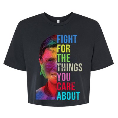 Vintage Ruth B Fight For The Things You Care About RBG Bella+Canvas Jersey Crop Tee